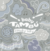 BABY SMOKY LOKY - Tambú